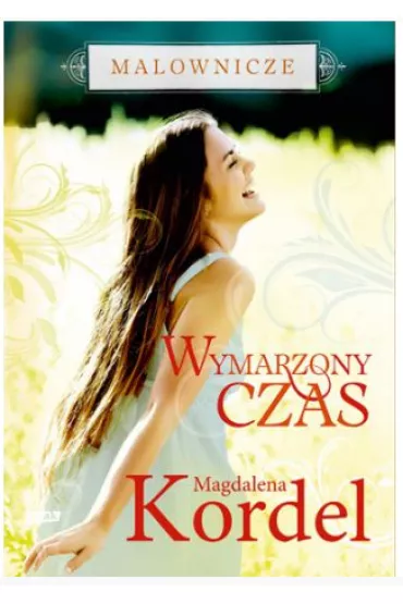 WYMARZONY CZAS    Autor : Magdalena Kordel