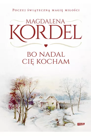 BO NADAL CIĘ  KOCHAM   Autor : Magdalena  Kurdel