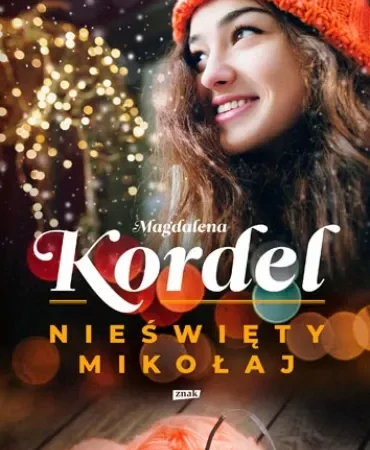 Nieświęty Mikołaj  Autor : Magdalena  Kordel